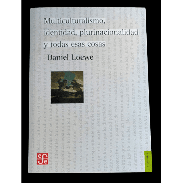 Daniel Loewe | Multiculturalismo, identidad, plurinacionalidad y todas esas cosas.