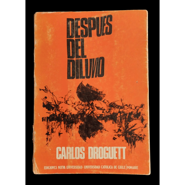 Carlos Droguett | Después del Diluvio