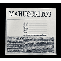 Revista Manuscritos | Cristián Huneeus (Director); Ronald Kay (Editor); Colaboraciones de Nicanor Parra; Enrique Lihn; Raúl Zurita; Ronald Kay; Cristián Huneeus; Castor Narvarte: Jorge Guzmán