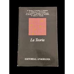 La Teoría. VH 101 | Roland Barthes, Pierre Bourdieu, Lucien Goldmann, Claude Lévi-Strauss, Jean-François Lyotard, J.B. Pontalis, Philippe Sollers, Bernard Teyssèdre, Victor Vasarely. 