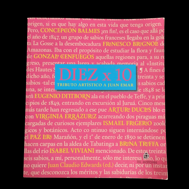 Diez x 10: Tributo Artístico a Juan Emar. Juan Carlos Edwards Gestor y editor. 