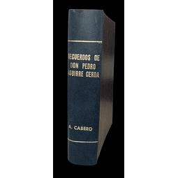 Alberto Cabero | Recuerdos de Don Pedro Aguirre Cerda