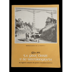 Chile 1891: La gran crisis y su historiografìa | Marcos García de la Huerta