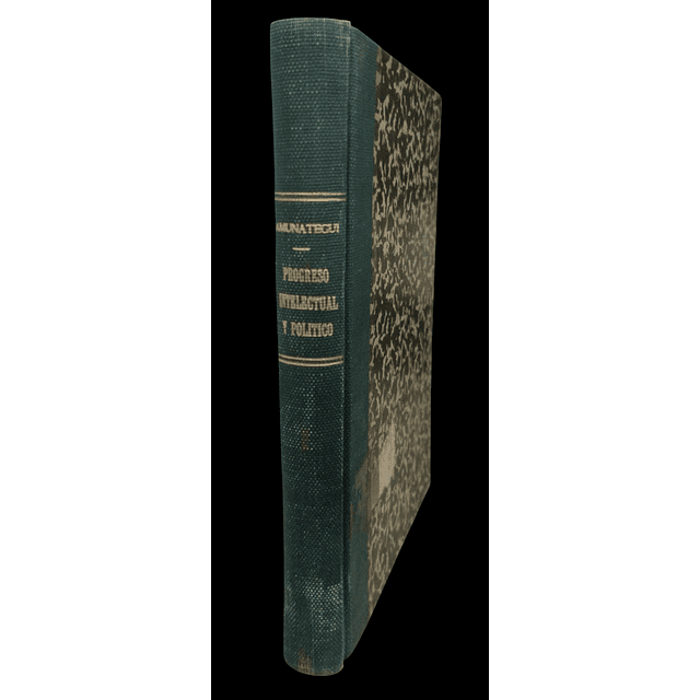 Domingo Amunategui | El progreso intelectual y político de Chile