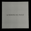 La memoria del paisaje | Gastón Salas