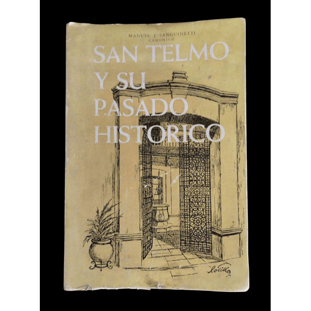 San Telmo y su pasado histórico | Manuel J. Sanguinetti | Primera edición 