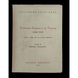 Armando Donoso Y Su Tiempo | Guillermo Feliú Cruz