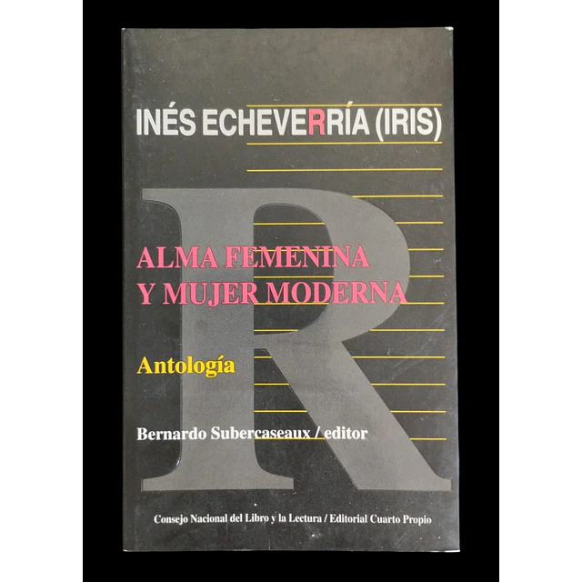 Inés Echeverría (Iris) | Alma femenina y mujer moderna. Antología. 