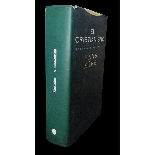 El Cristianismo. Esencia e historia | Hans Küng