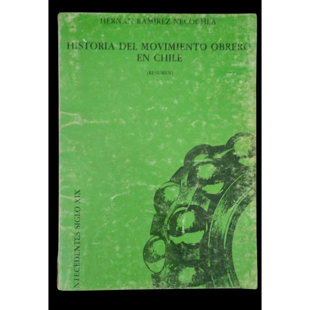 Historia del movimiento obrero de Chile | Hernan Ramirez Necochea