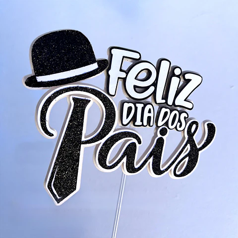 Arquivo topo de bolo Feliz Dia dos Pais Faixa Chapeu