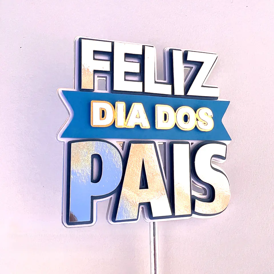 Arquivo topo de bolo Feliz Dia dos Pais Faixa 1