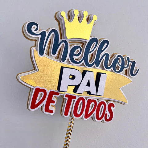 Arquivo Dia dos Pais Topo Melhor Pai de Todos