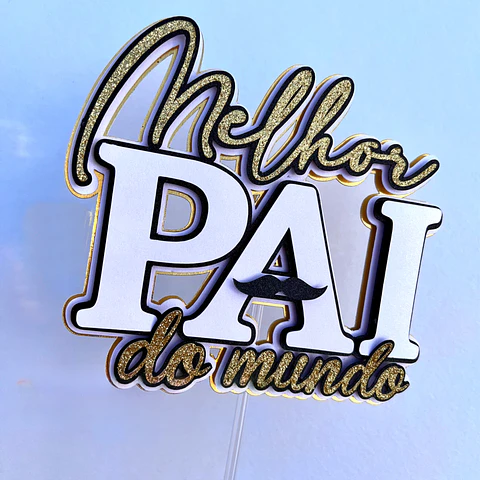 Arquivo topo de bolo Melhor Pai do Mundo