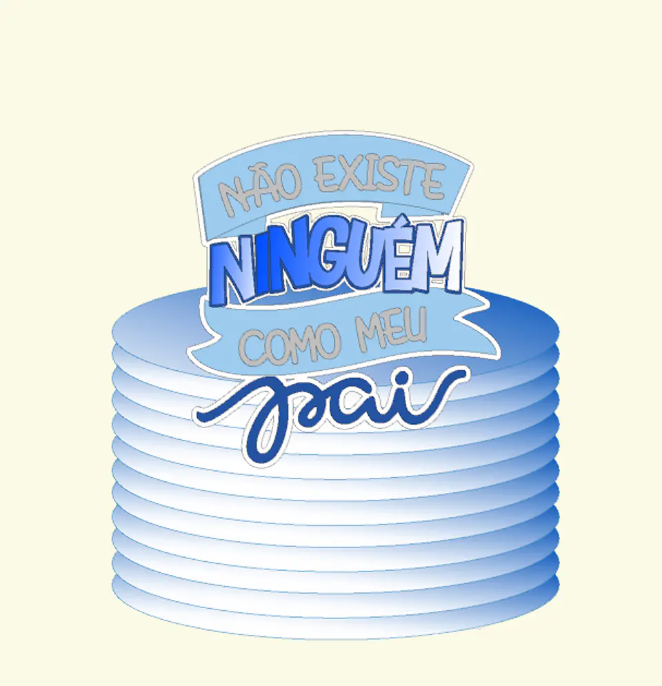 Arquivo topo de bolo Não existe Ninguém como meu Pai 1