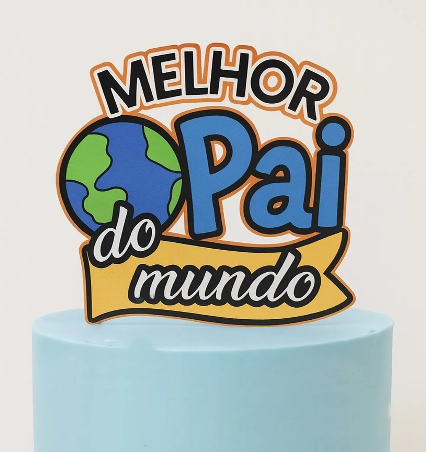 Arquivo Dia dos Pais Topo Melhor Pai do Mundo 1