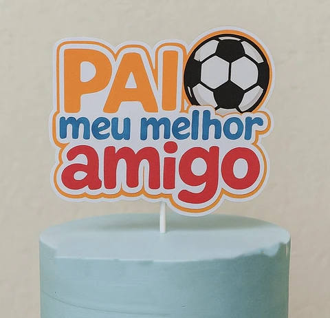 Arquivo Dia dos Pais Topo Meu melhor Amigo