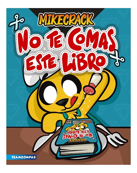 No Te Comas Este Libro - Mikecrack