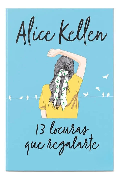 13 Locuras Que Regalarte - Alice Kellen