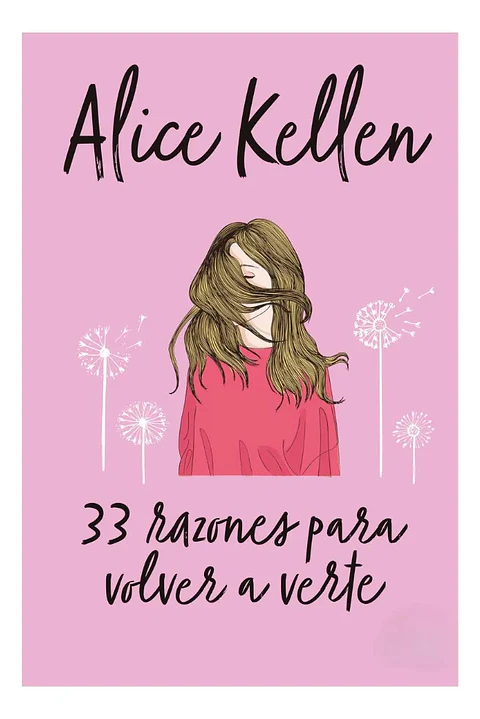 33 Razones para Volver a Verte - Alice Kellen