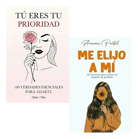 Pack Libros Tú Eres Tu Prioridad + Me Elijo a Mí