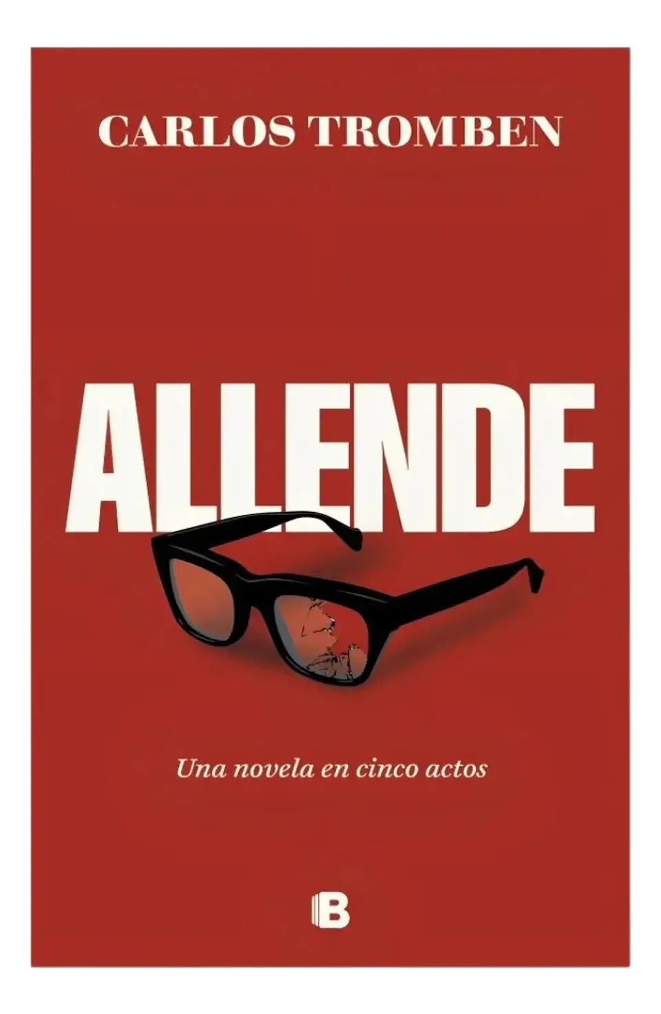Allende, una Novela en Cinco Actos - Carlos Tromben 1