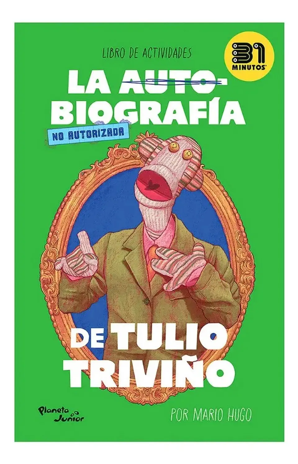 La Autobiografía No Autorizada de Tulio Triviño 1