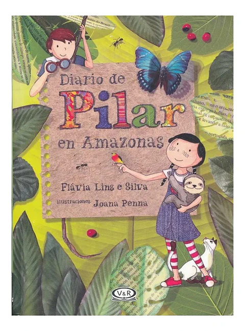 Diario de Pilar en Amazonas - Flávia Lins E Silva
