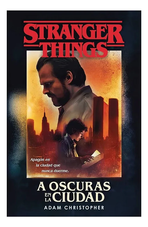 Stranger Things. a Oscuras en la Ciudad - Adam Christopher