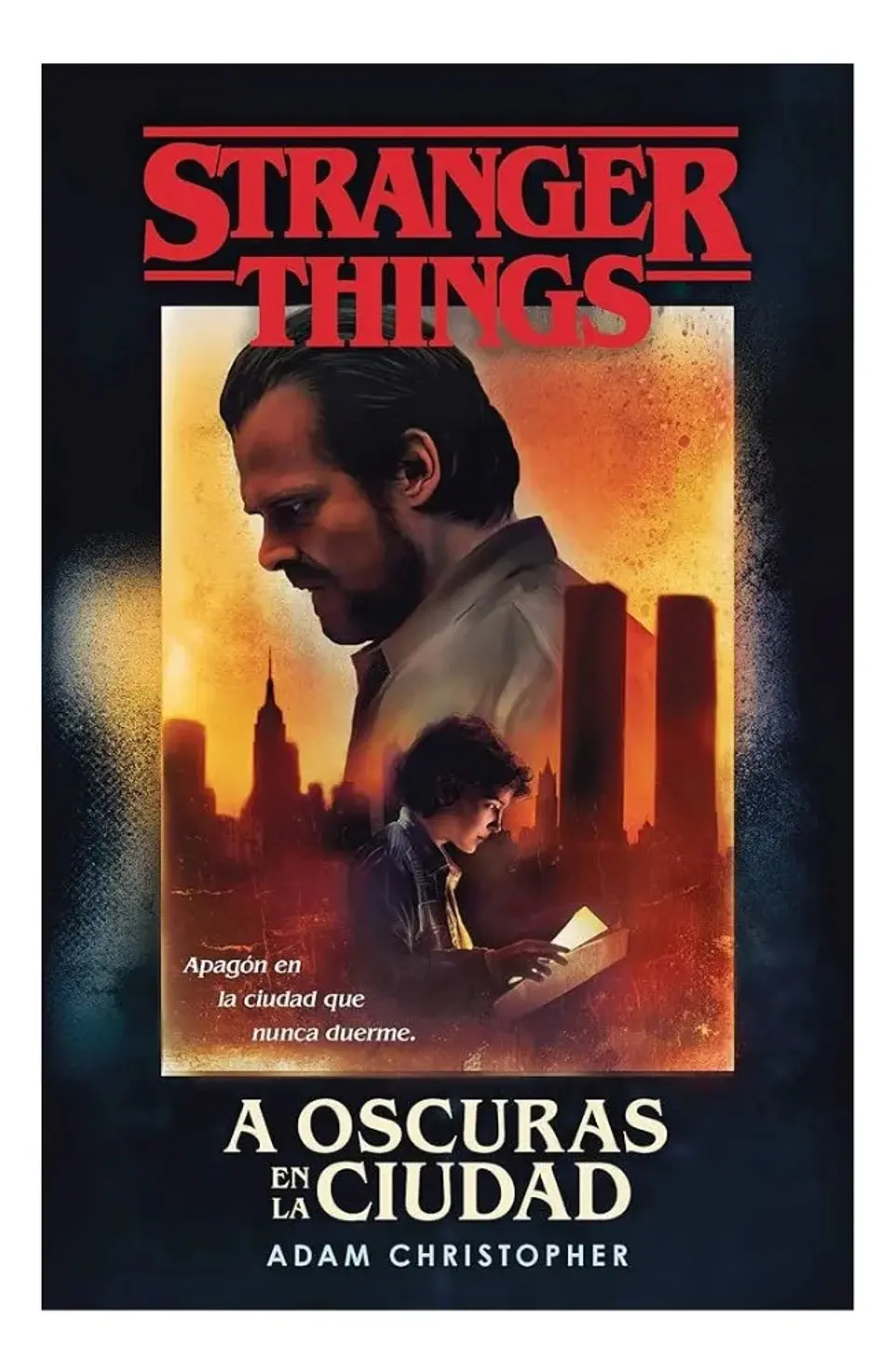 Stranger Things. a Oscuras en la Ciudad - Adam Christopher 1