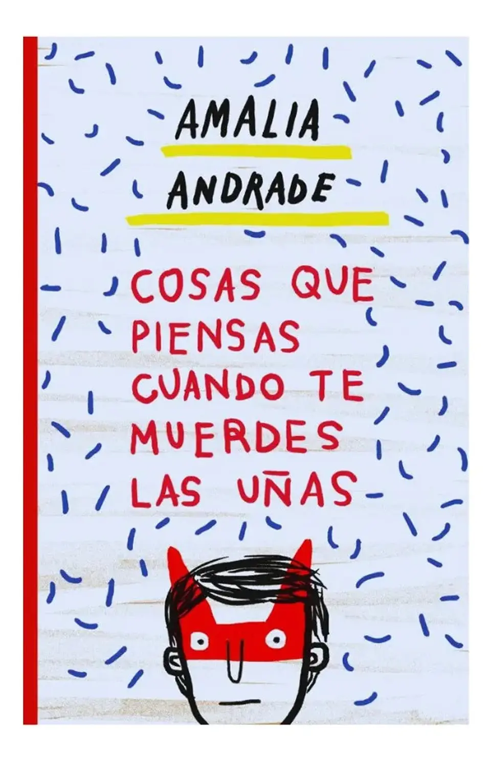 Cosas Que Piensas Cuando Te Muerdes las Uñas, Amalia Andrade 1