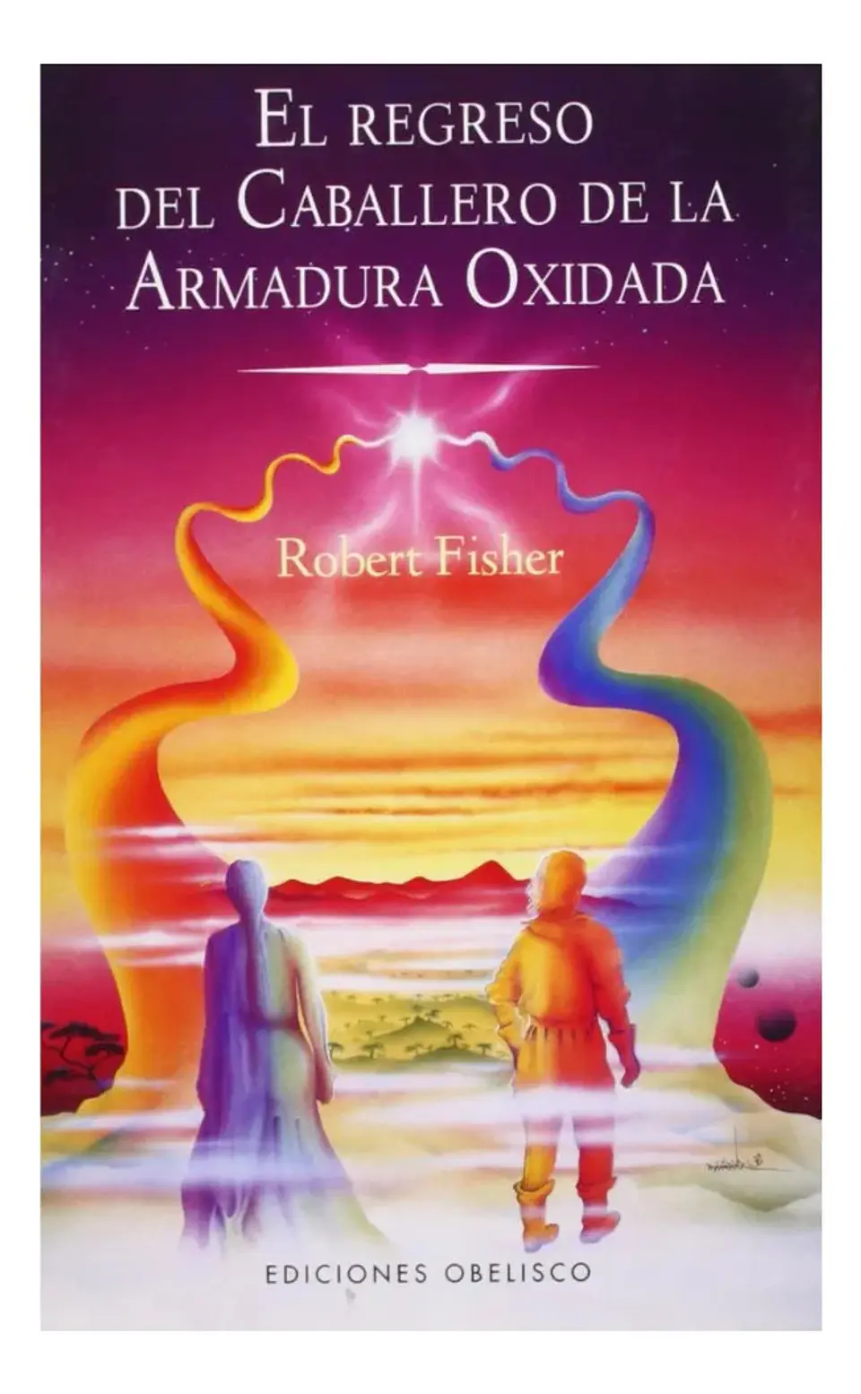 El Regreso del Caballero de la Armadura Oxidada - Robert Fis 1