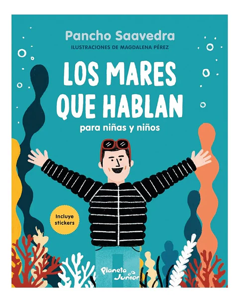 Los Mares Que Hablan para Niñas y Niños - Pancho Saavedra