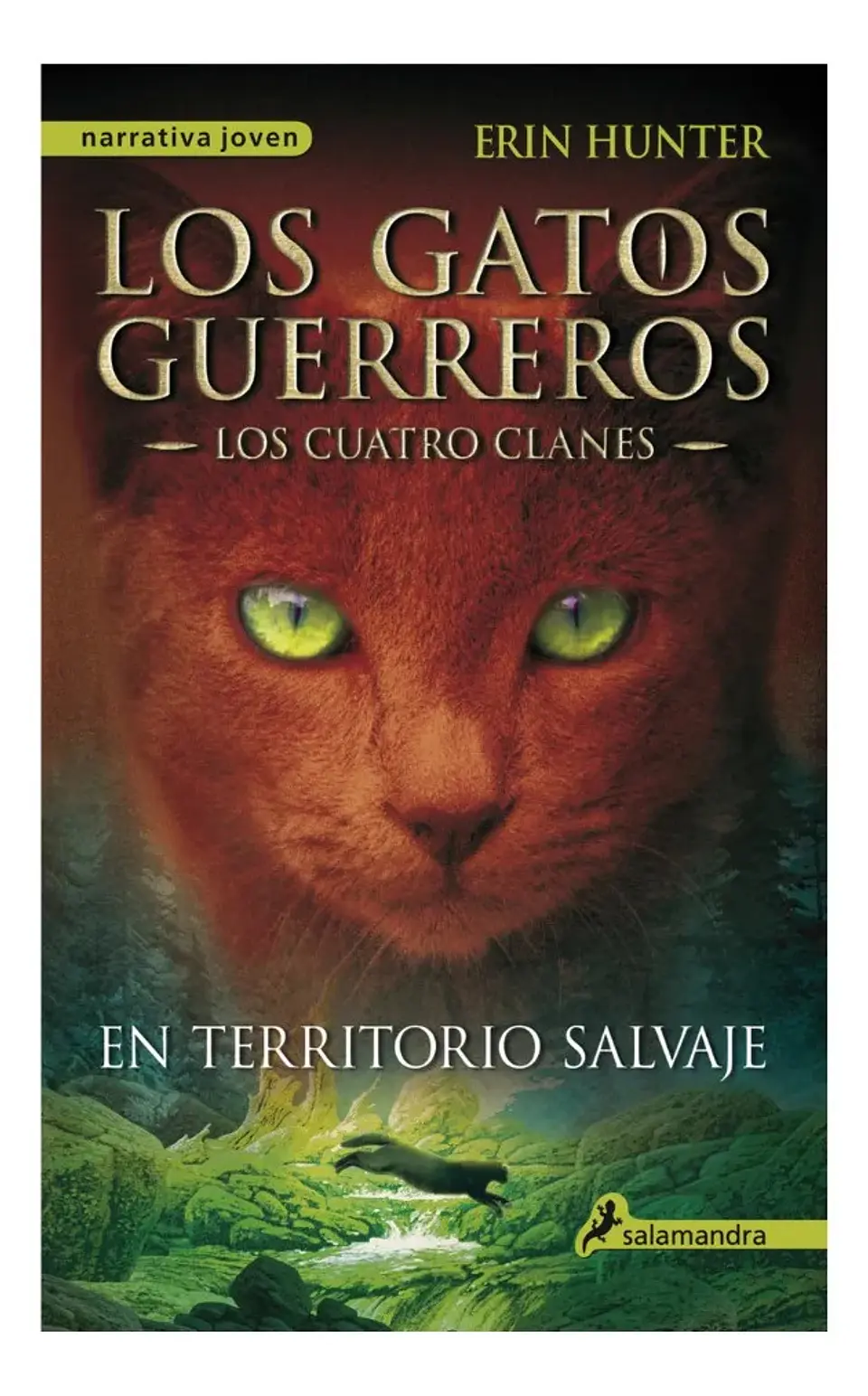 Los Gatos Guerreros. los Cuatro Clanes - Erin Hunter 1