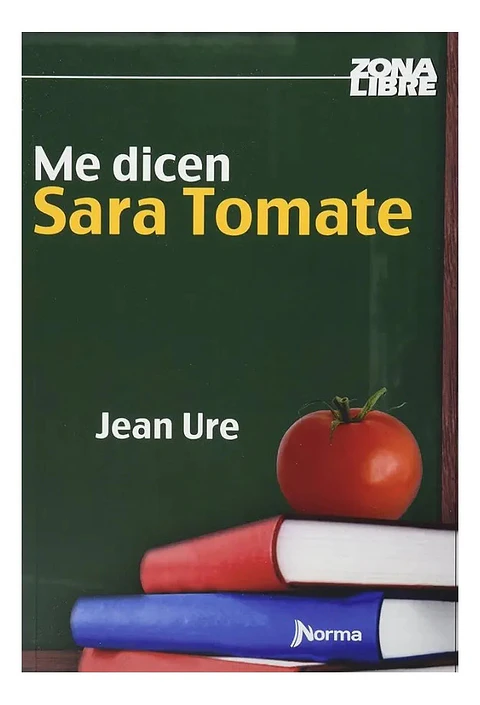 Me Dicen Sara Tomate - Jean Ure
