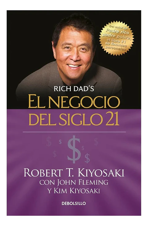 El Negocio del Siglo 21 - Robert T. Kiyosaki