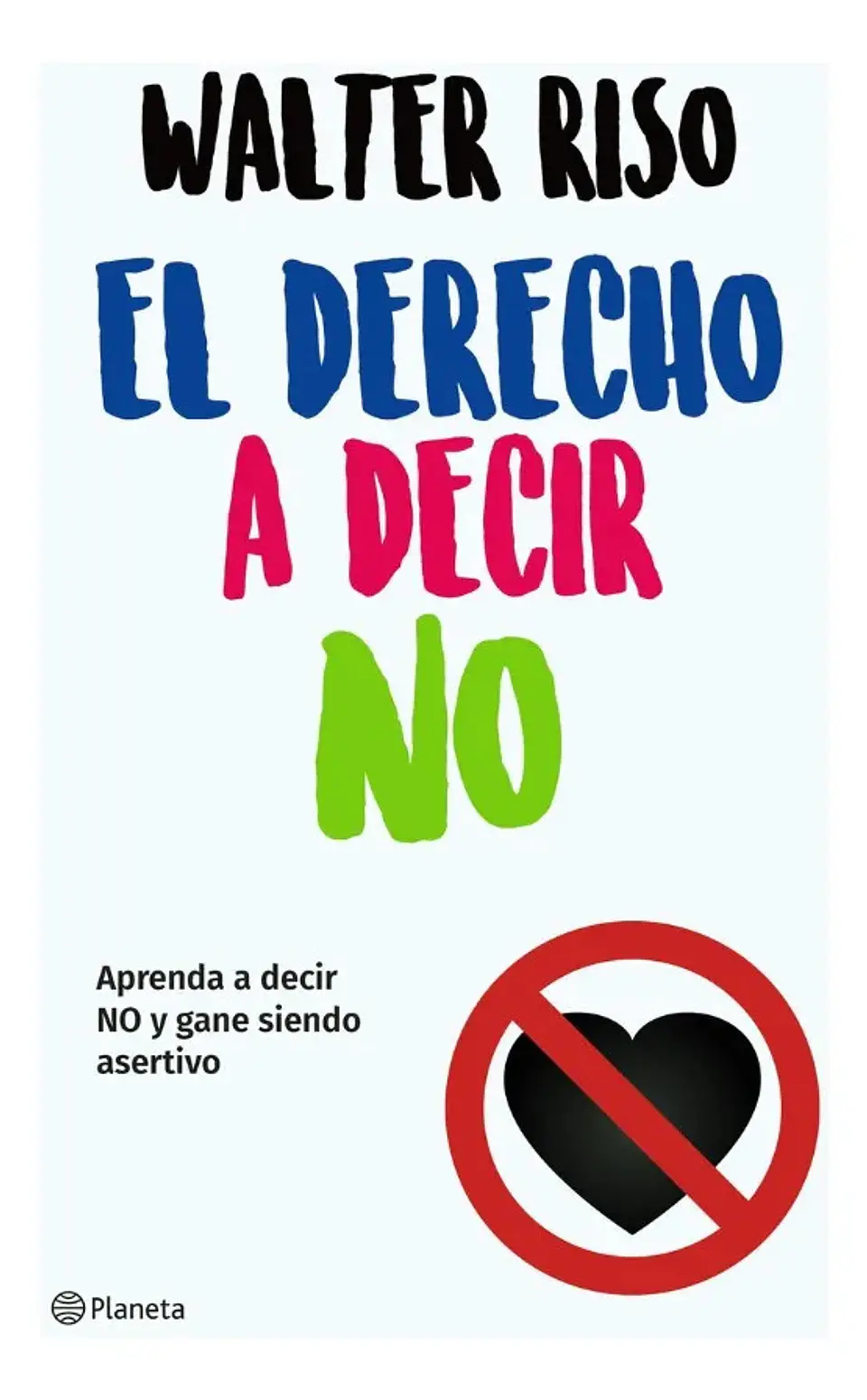 El Derecho a Decir No - Walter Riso 1