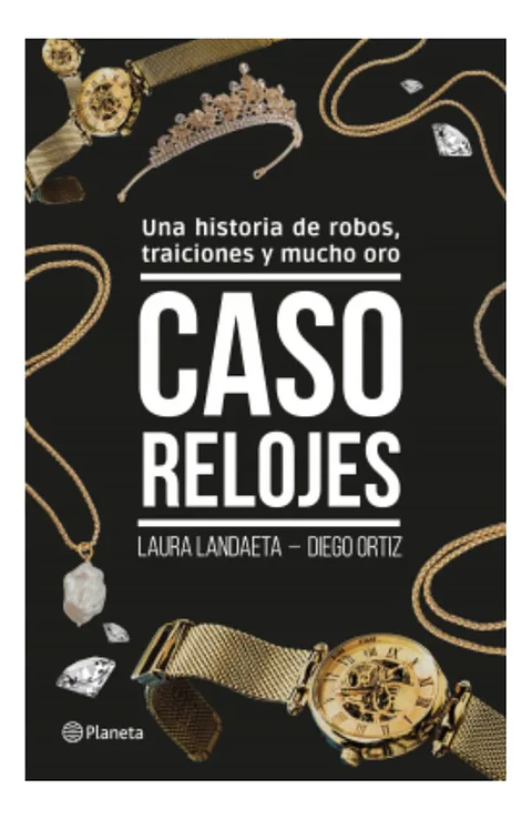 Caso Relojes - Laura Landaeta y Diego Ortiz