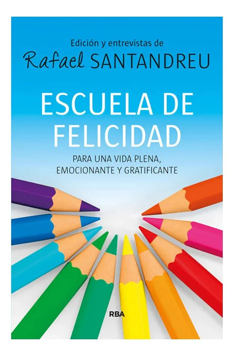 Escuela de Felicidad - Rafael Santandreu