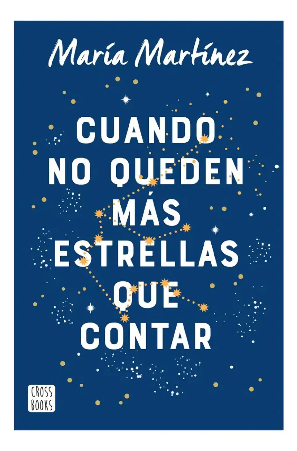 Cuando No Queden Más Estrellas Que Contar - María Martínez 1