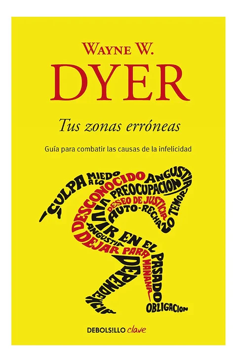 Tus Zonas Erróneas - Wayne W. Dyer