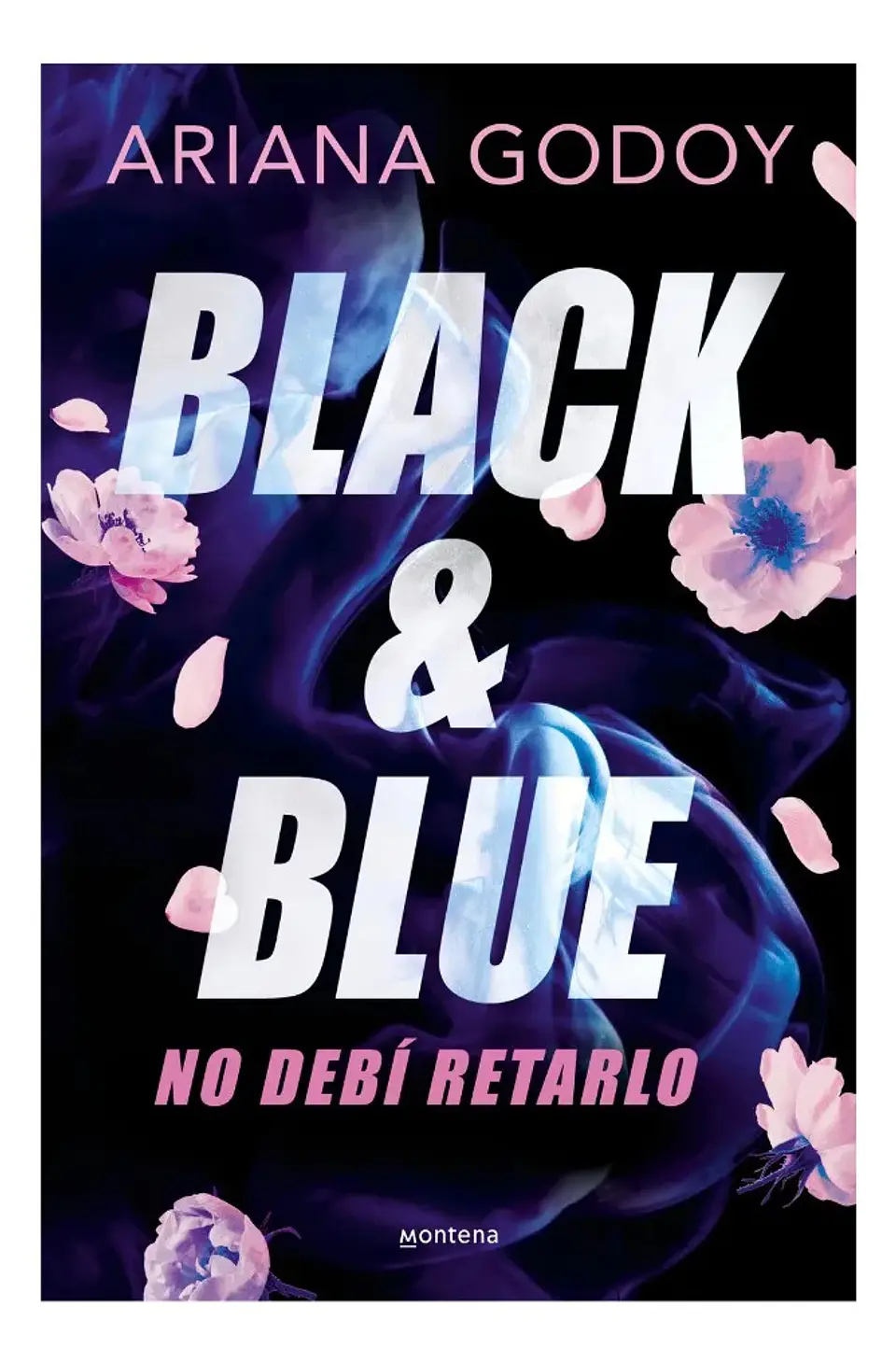 Black & Blue No Debí Retarlo - Ariana Godoy 1