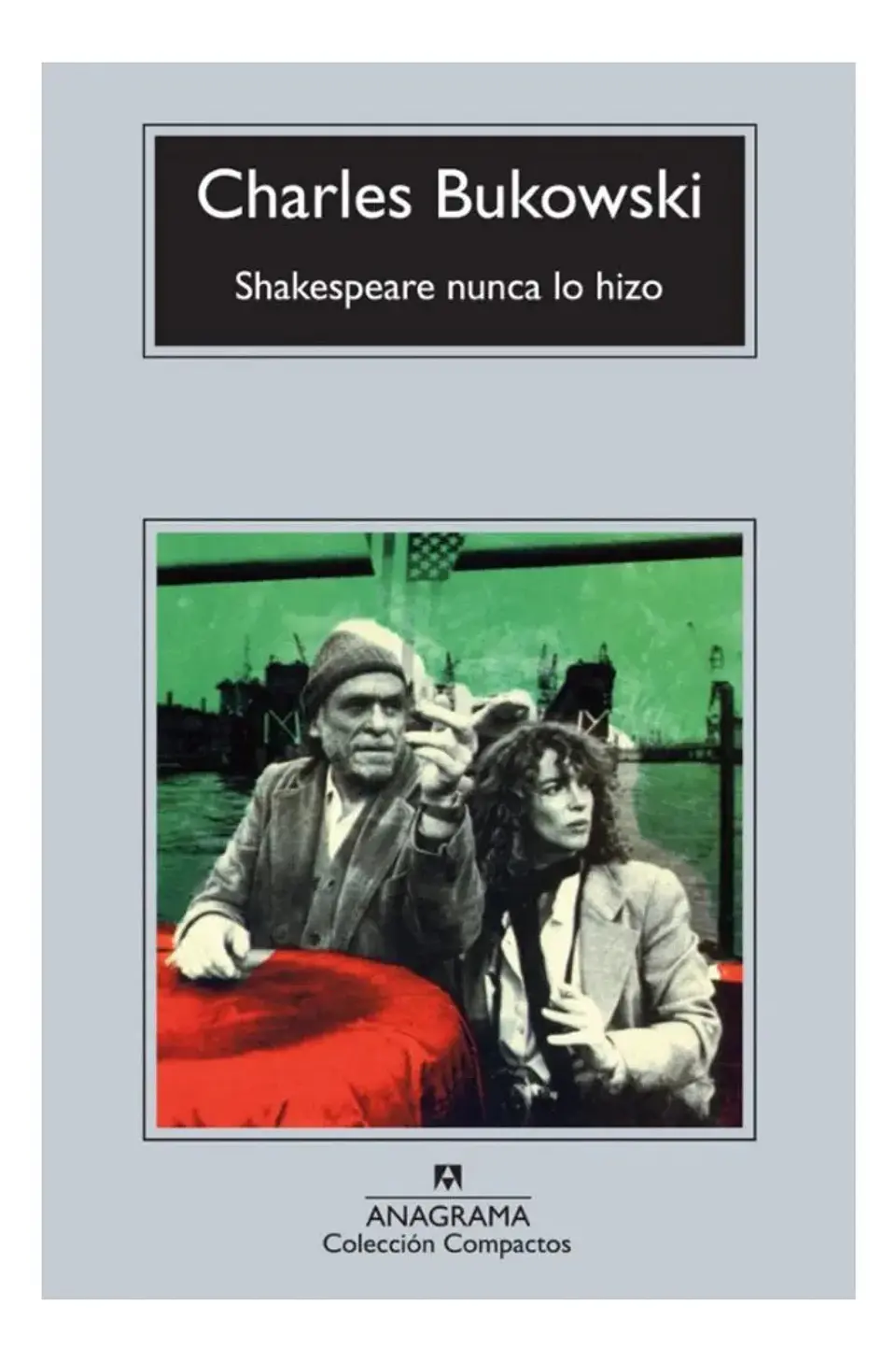Shakespeare Nunca Lo Hizo - Charles Bukowski 1