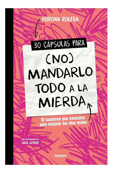 30 Cápsulas para No Mandarlo Todo a la Mierda - Hurona Roler