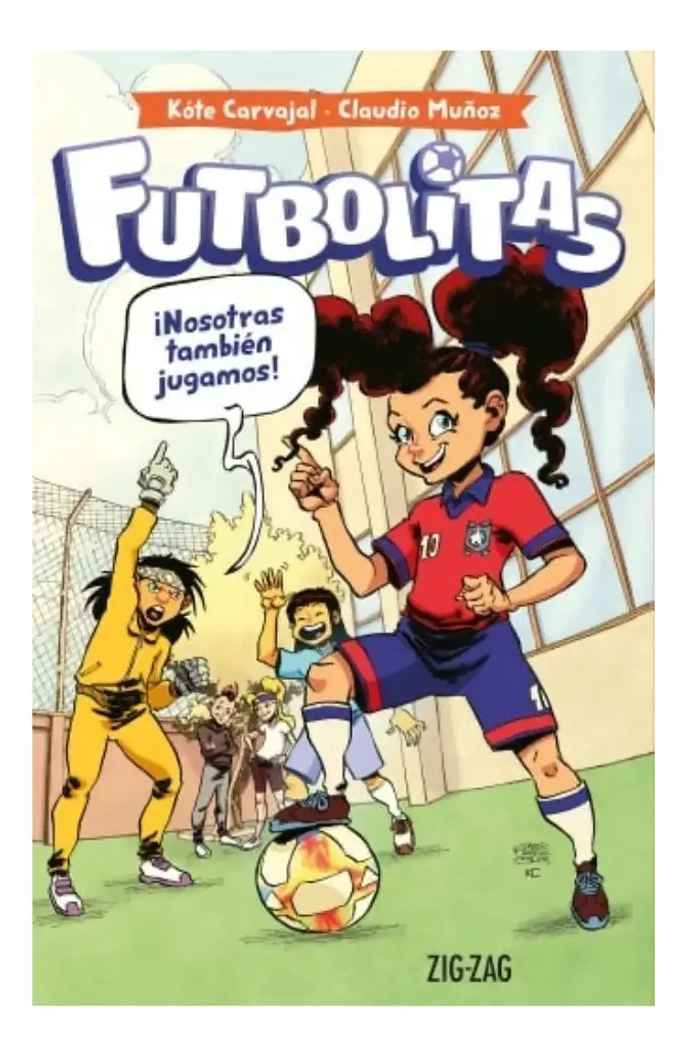 Futbolitas. Nosotras También Jugamos - Kate Carvajal 1