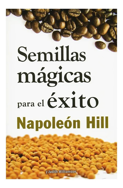 Semillas Mágicas para el Éxito - Napoleón Hill
