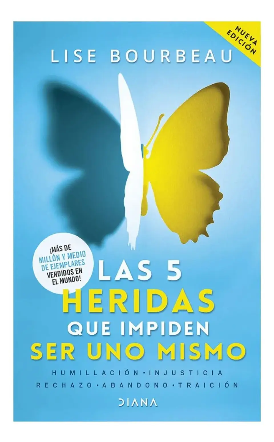 Las 5 Heridas Que Impiden Ser Uno Mismo - Lise Bourbeau 1