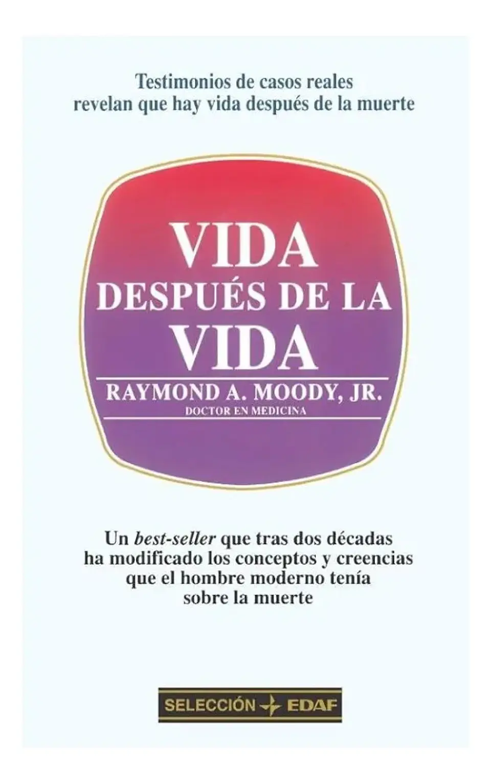 Vida Después de la Vida - Raymond A. Moody, Jr 1