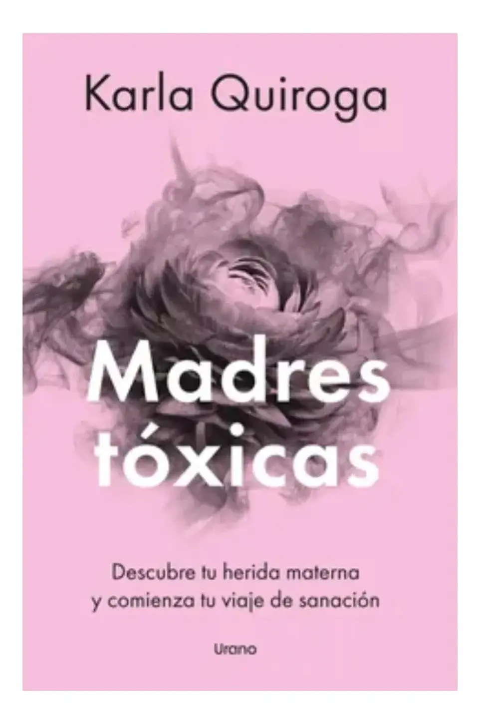 Madres Tóxicas - Karla Quiroga 1