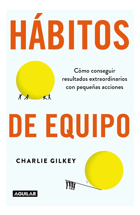 Hábitos de Equipo - Charlie Gilkey